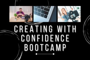 Creating with Confidence virtual bootcamp