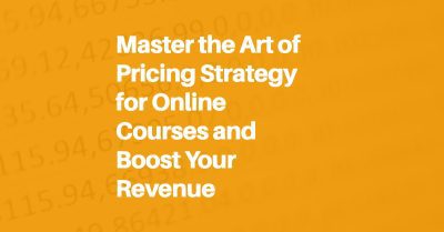 Master the Art of Pricing Strategy for Online Courses and Boost Your Revenue blog header image