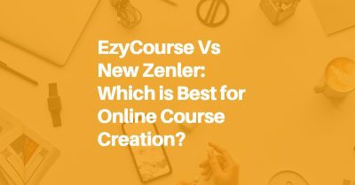 EzyCourse Vs New Zenler: Which is best? Blog post image.